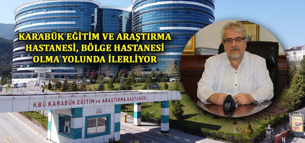 Karabük Eğitim ve Araştırma Hastanesi Başhekimi Doç. Dr. Nihat Yılmaz,