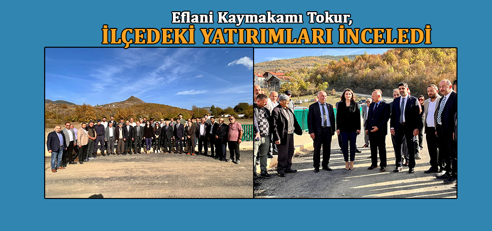 Eflani Kaymakamı Gizem Tokur bugün ilçede yapılan Araç Köprüsü yatırımını