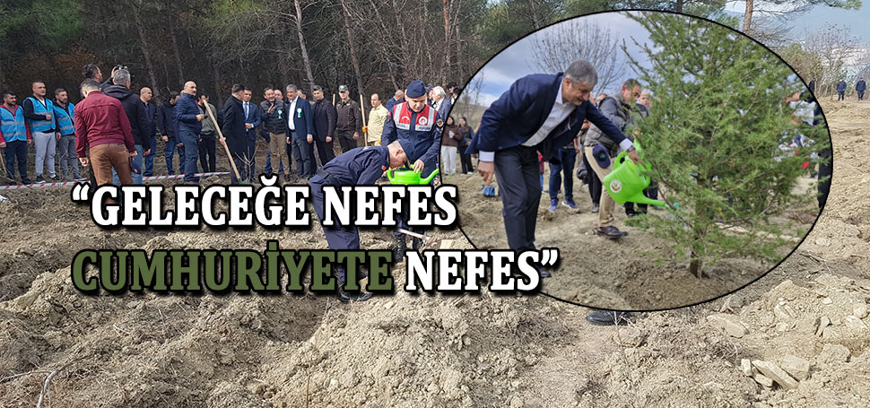 “Geleceğe Nefes Cumhuriyete Nefes” sloganıyla düzenlenen 11 Kasım Milli Ağaçlandırma