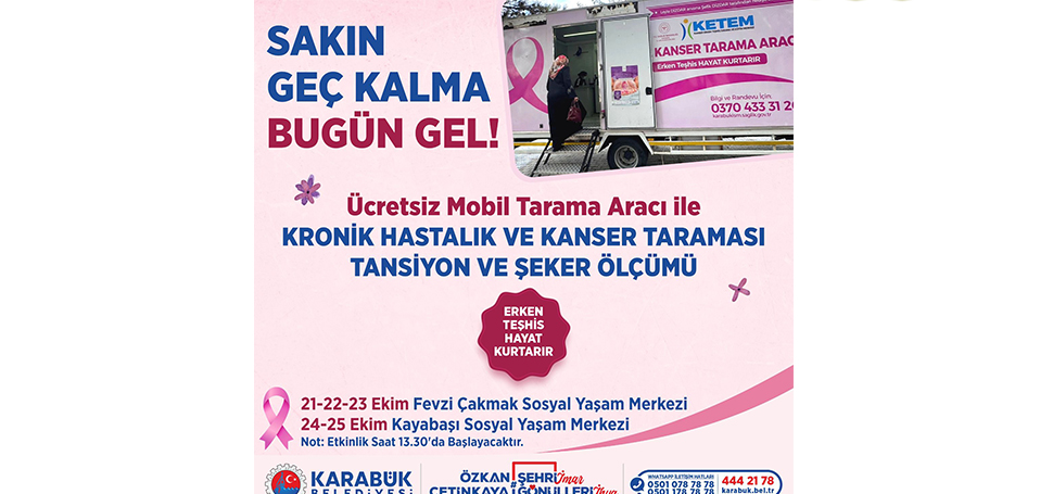 Karabük Belediyesi ve KETEM’in ortak çalışmasıyla, mobil tarama aracı ücretsiz