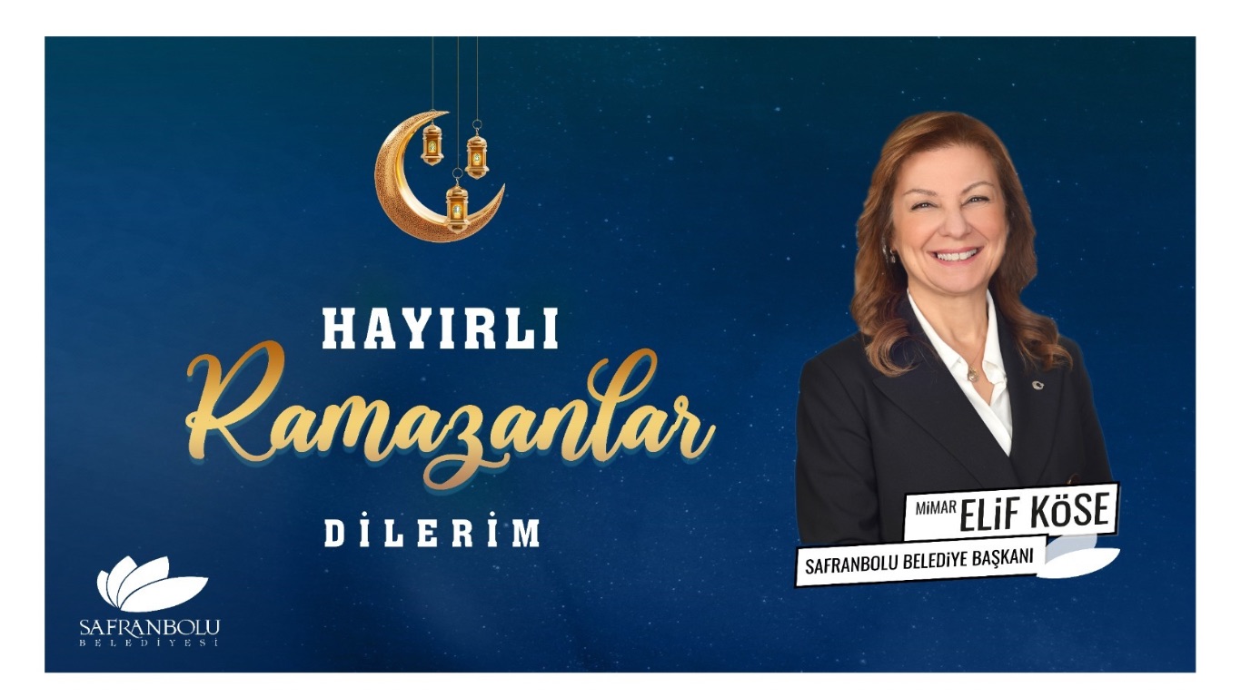 Safranbolu Belediye Başkanı Mimar Elif Köse, Ramazan ayının manevi iklimini