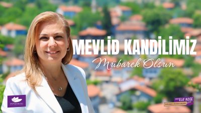Safranbolu Belediye Başkanı Mimar Elif Köse, Mevlid Kandili dolayısıyla yayımladığı