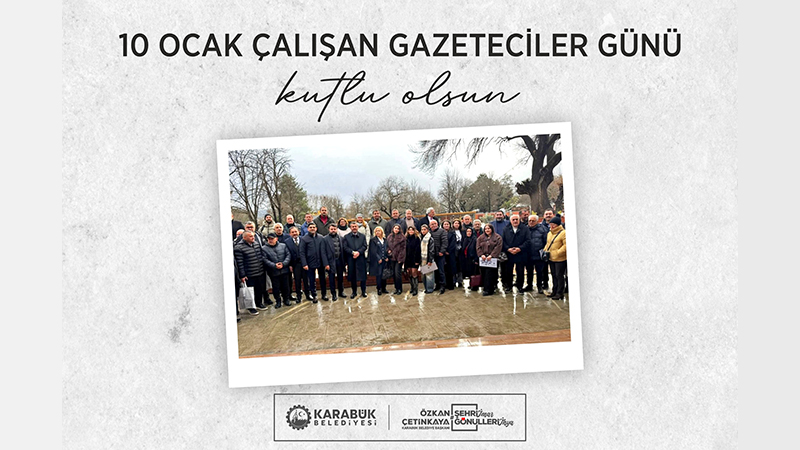 Karabük Belediye Başkanı Özkan Çetinkaya, 10 Ocak Çalışan Gazeteciler Günü