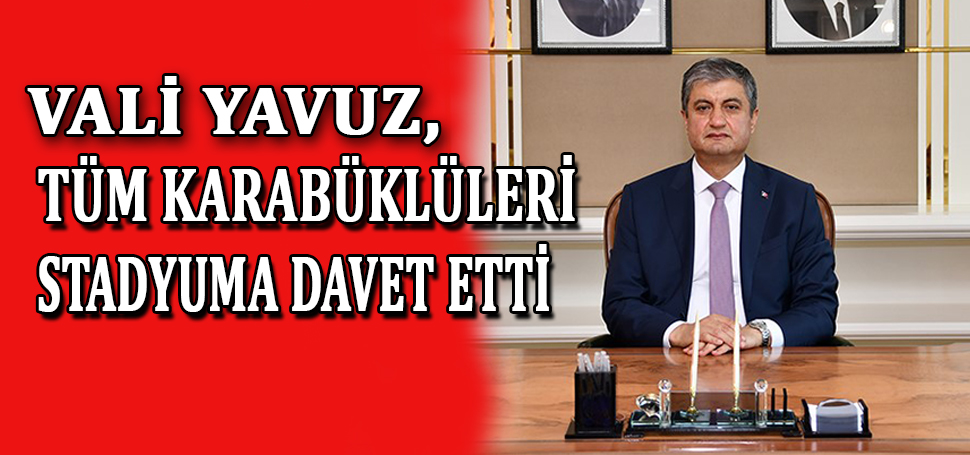 Karabük Valisi Mustafa Yavuz, Cumhuriyetin ilan edilişinin 100. yılı çerçevesinde