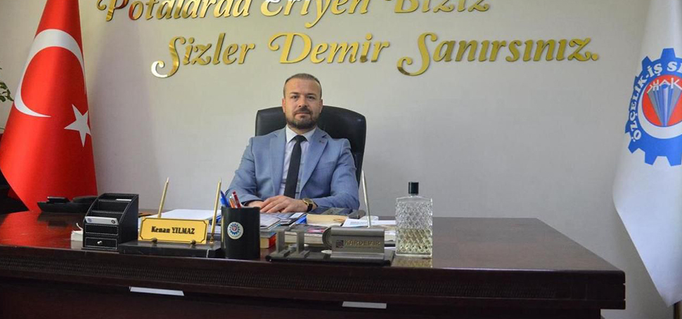 Özçelik İş Sendikası Karabük Şube Başkanı Kenan Yılmaz 3 Nisan