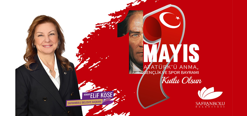 Safranbolu Belediye Başkanı Mimar Elif Köse, 19 Mayıs Gençlik ve