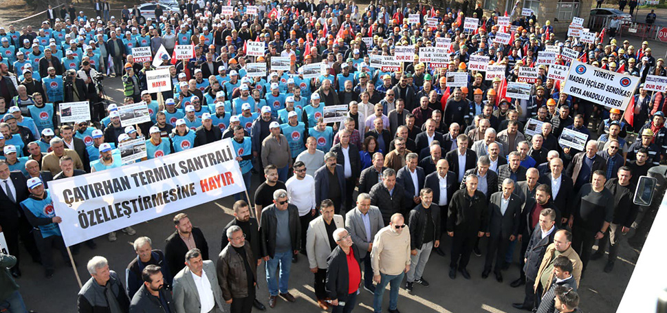 Çayırhan Termik Santrali maden sahalarının özelleştirme kararı alınmasına karşı olan