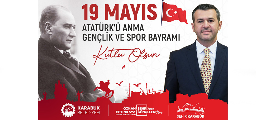 Karabük Belediye Başkanı Özkan Çetinkaya, 19 Mayıs Atatürk’ü Anma, Gençlik