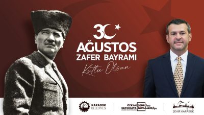 Karabük Belediye Başkanı Özkan Çetinkaya, 30 Ağustos Zafer Bayramı’nın 103.