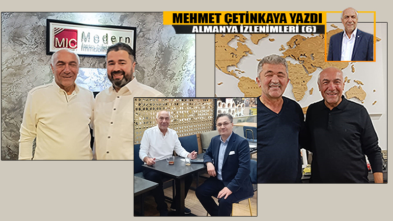 Almanya izlenimlerimin son bölümünde, Almanya’da emlakçılık sektöründe faaliyet gösteren Karabük