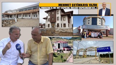 Son günlerde, ilimizin en küçük ilçesi Ovacık yeniden gündeme geldi.