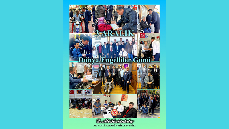 AK Parti Karabük Milletvekili D. Ali Keskinkılıç, 3 Aralık Dünya