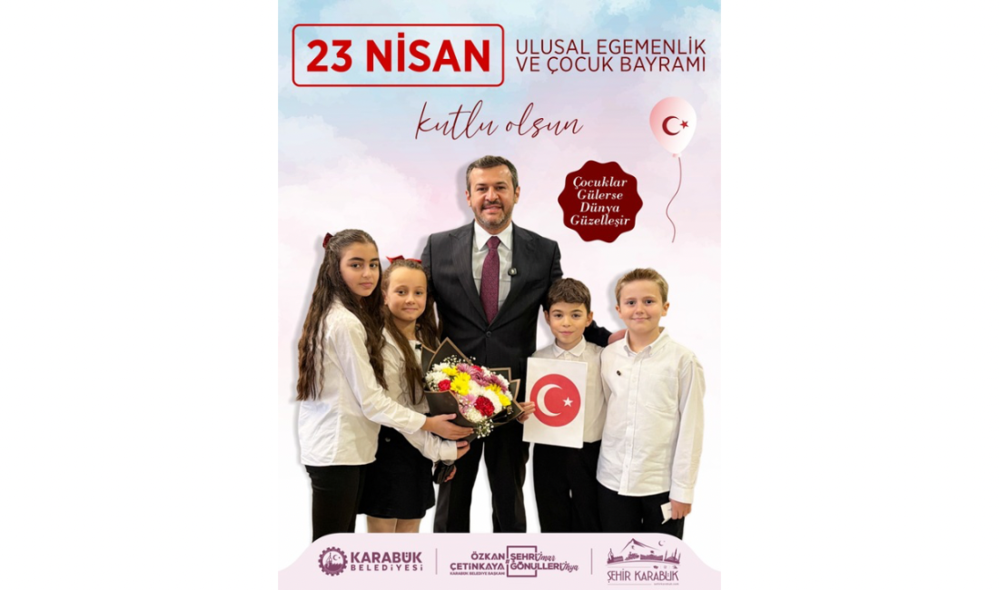 Karabük Belediye Başkanı Özkan Çetinkaya, 23 Nisan Ulusal Egemenlik ve