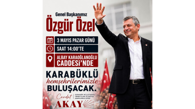 CHP’Lİ AKAY’DAN 3 MAYIS ÖNCESİ GÜÇLÜ MESAJ: RAPORU GENEL BAŞKAN