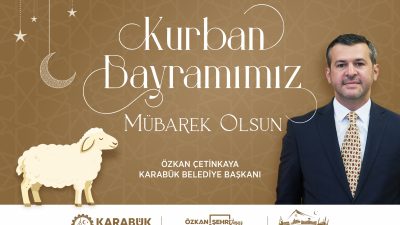 Karabük Belediye Başkanı Özkan Çetinkaya, Kurban Bayramı dolayısıyla bir kutlama